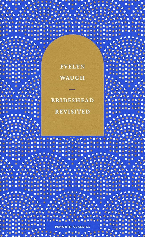 Brideshead Revisited: The Sacred and Profane Memories of Captain Charles Ryder cover image