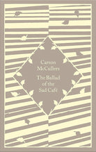 The Ballad of the Sad Café: Carson McCullers (Little Clothbound Classics) cover image