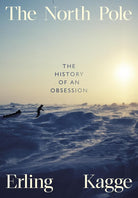 The North Pole: The History of an Obsession cover image
