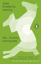 Penguin Group The Deadly Percheron. cover image