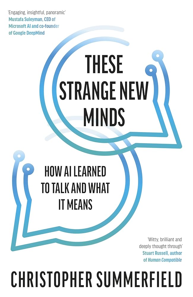 These Strange New Minds: How AI Learned to Talk and What It Means cover image