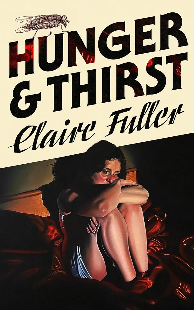 Hunger and Thirst: The haunting new novel from the Women's Prize-shortlisted, Costa Award-winning author of Unsettled Ground cover image