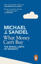What Money Can't Buy: The Moral Limits of Markets cover image