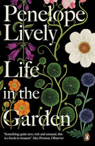 Life in the Garden: A BBC Radio 4 Book of the Week 2017 cover image