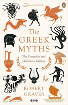 The Greek Myths: The Complete and Definitive Edition [May 15, 2018] Graves, Robert cover image