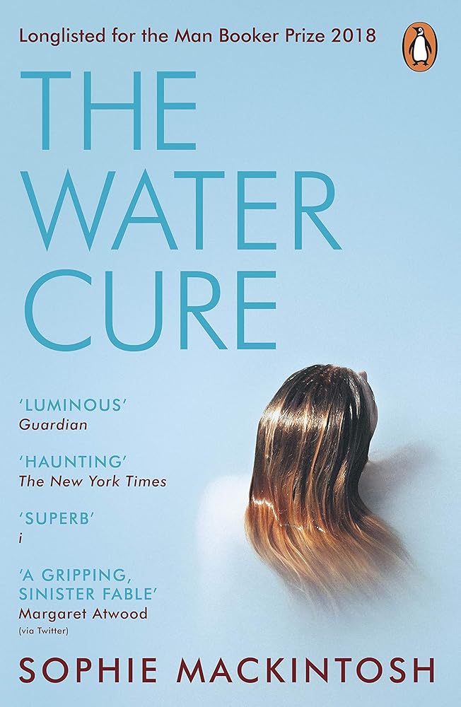 The Water Cure: LONGLISTED FOR THE MAN BOOKER PRIZE 2018 cover image