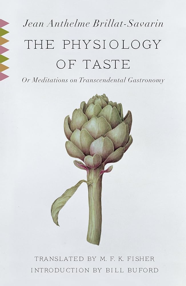 The Physiology of Taste: Or Meditations on Transcendental Gastronomy with Recipes (Vintage Classics) cover image