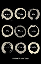 Moon Woke Me Up Nine Times: Selected Haiku of Basho cover image