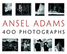 Ansel Adams: 400 Photographs cover image