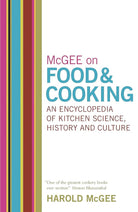 McGee on Food and Cooking: An Encyclopedia of Kitchen Science, History and Culture cover image