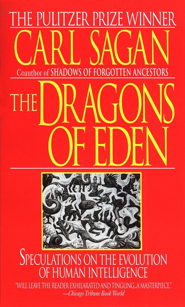 The Dragons of Eden: Speculations on the Evolution of Human Intelligence cover image