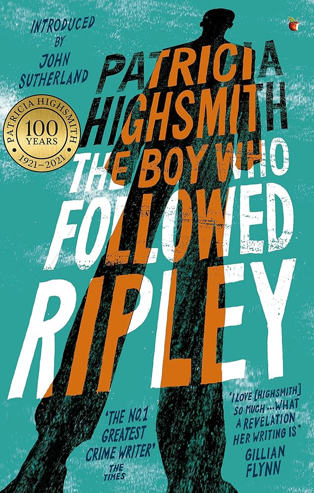 The Boy Who Followed Ripley: The fourth novel in the iconic RIPLEY series - now a major Netflix show cover image