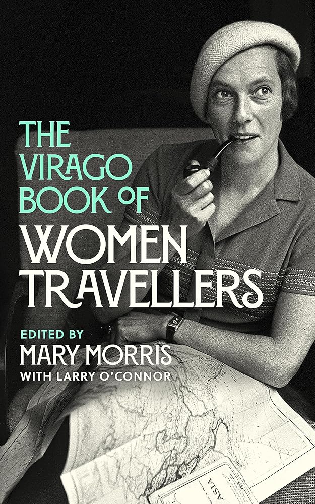 The Virago Book Of Women Travellers. cover image