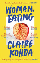 Woman, Eating: 'Absolutely brilliant - Kohda takes the vampire trope and makes it her own' Ruth Ozeki cover image