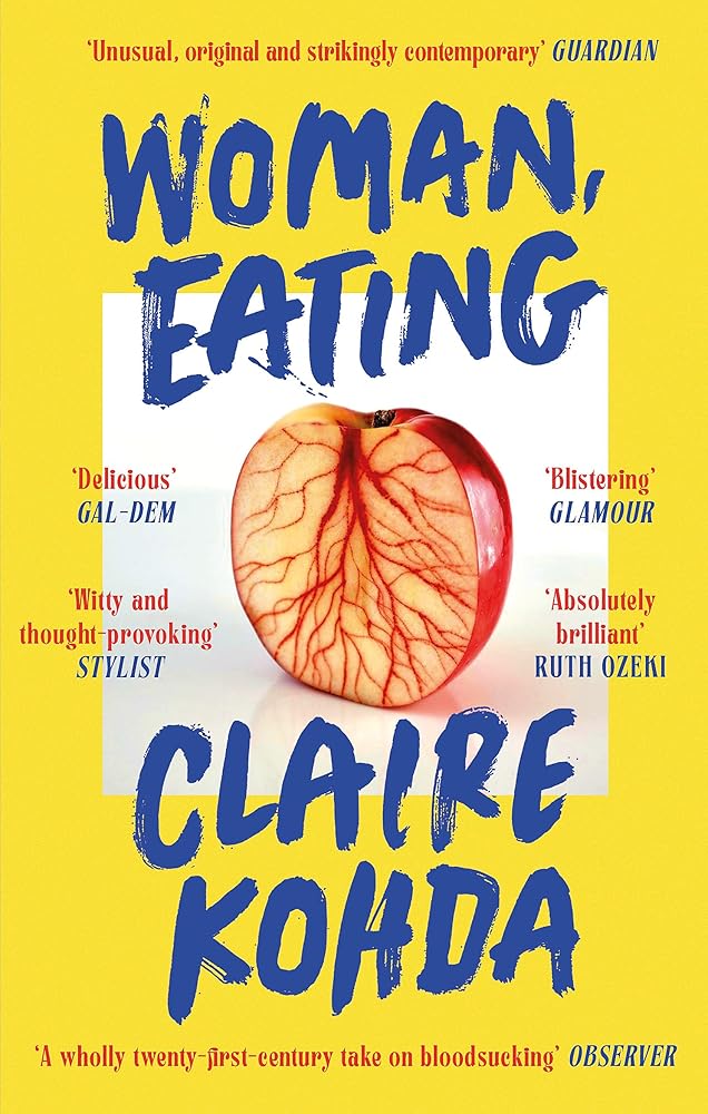 Woman, Eating: 'Absolutely brilliant - Kohda takes the vampire trope and makes it her own' Ruth Ozeki cover image