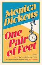 One Pair of Feet: 'I envy anyone yet to discover the joy of Monica Dickens ... she's blissfully funny' Nina Stibbe (Virago Modern Classics) cover image