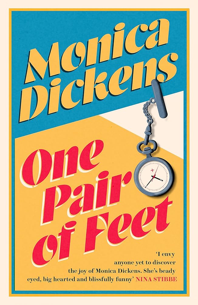 One Pair of Feet: 'I envy anyone yet to discover the joy of Monica Dickens ... she's blissfully funny' Nina Stibbe (Virago Modern Classics) cover image
