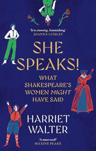 She Speaks!: What Shakespeare's Women Might Have Said cover image