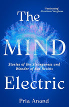 The Mind Electric: 'Lyrical and spellbinding' New Scientist cover image