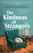 The Kindness of Strangers: 'Part historical fiction, part murder-mystery . . . vivid and entertaining' THE TIMES cover image