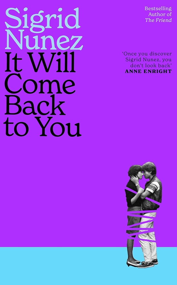It Will Come Back to You: from the bestselling author of THE FRIEND cover image