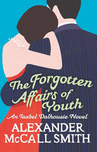The Forgotten Affairs Of Youth (Isabel Dalhousie Novels) Book 8 cover image