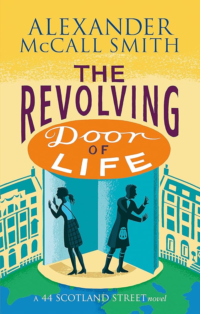 The Revolving Door of Life (44 Scotland Street) [Paperback] [Jan 01, 2012] NA cover image