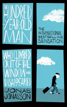 The Hundred-Year-Old Man Who Climbed Out of the Window and Disappeared cover image
