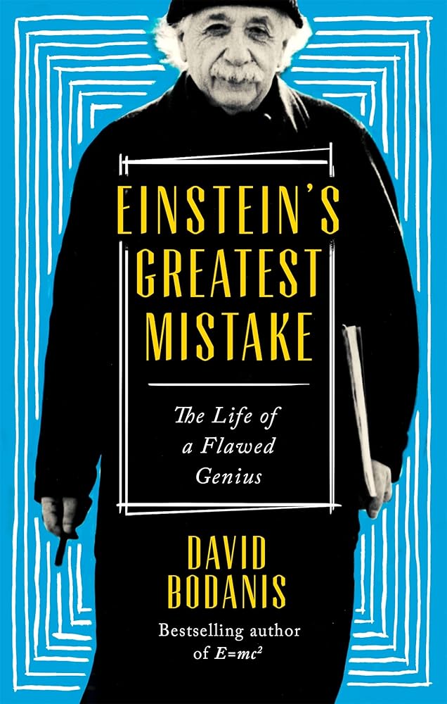 Einstein's Greatest Mistake: The Life of a Flawed Genius cover image
