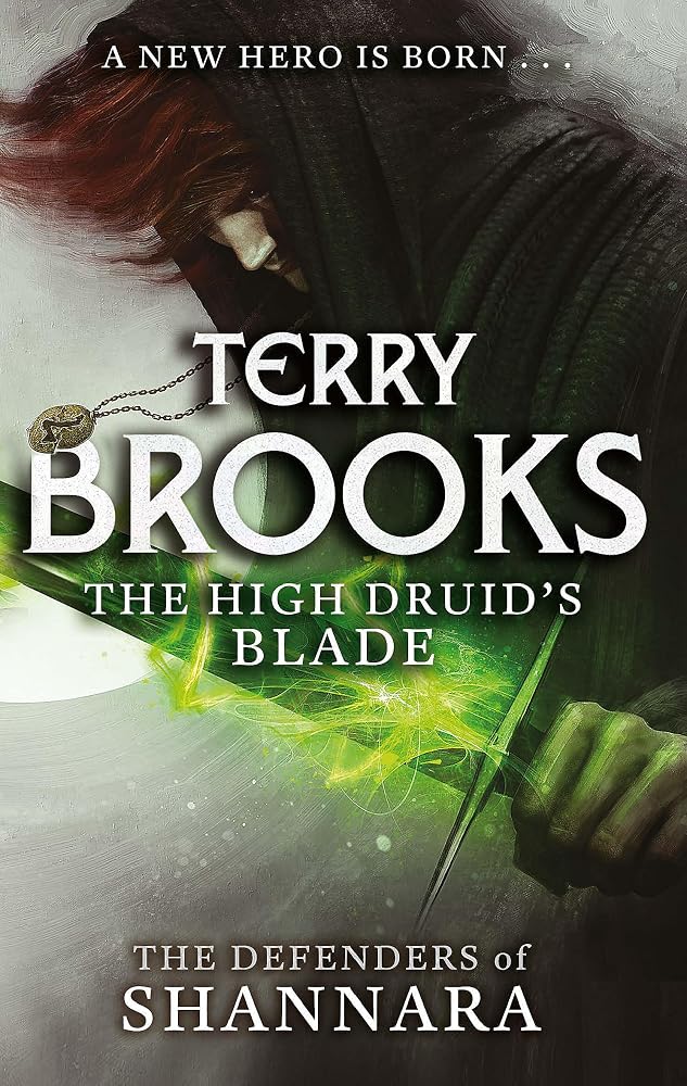 The High Druid's Blade: The Defenders of Shannara cover image