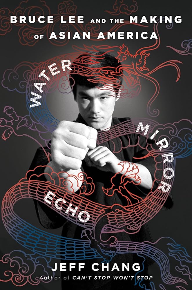 Water Mirror Echo: Bruce Lee and the Making of Asian America cover image
