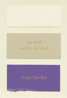 Too Much and Not the Mood: Essays cover image