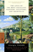 The Lives of the Most Excellent Painters, Sculptors, and Architects (Modern Library Classics) cover image