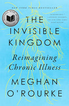 The Invisible Kingdom: Reimagining Chronic Illness cover image