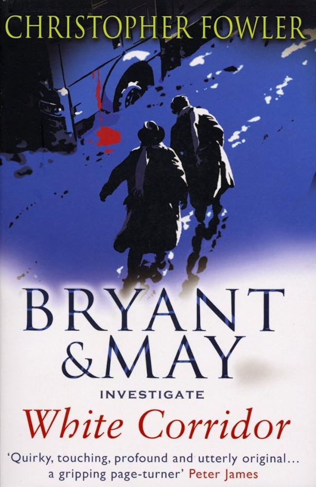 White Corridor: (Bryant & May Book 5) cover image