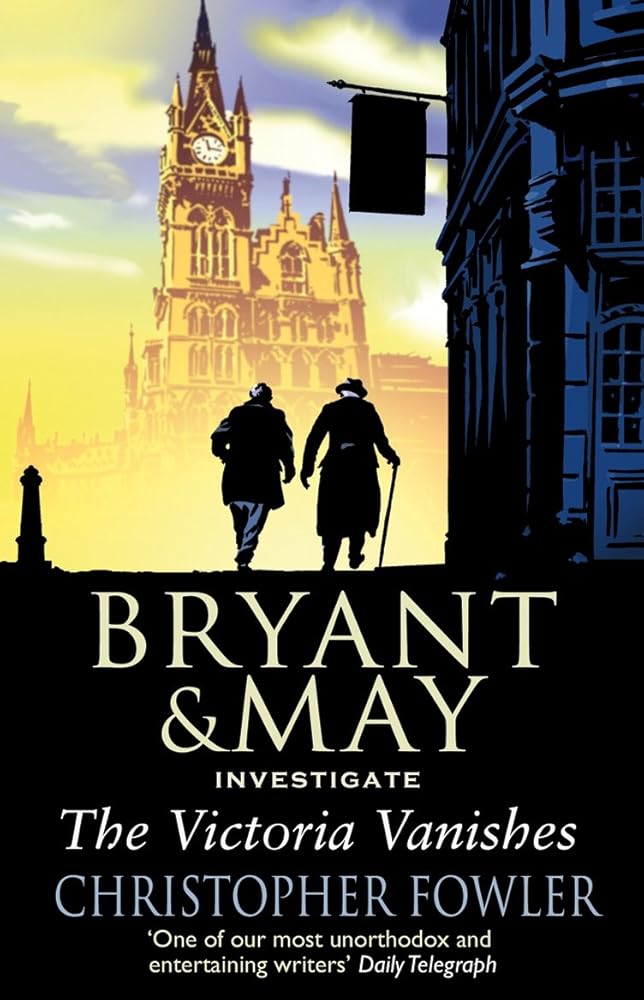 The Victoria Vanishes (Bryant & May Investigate) cover image