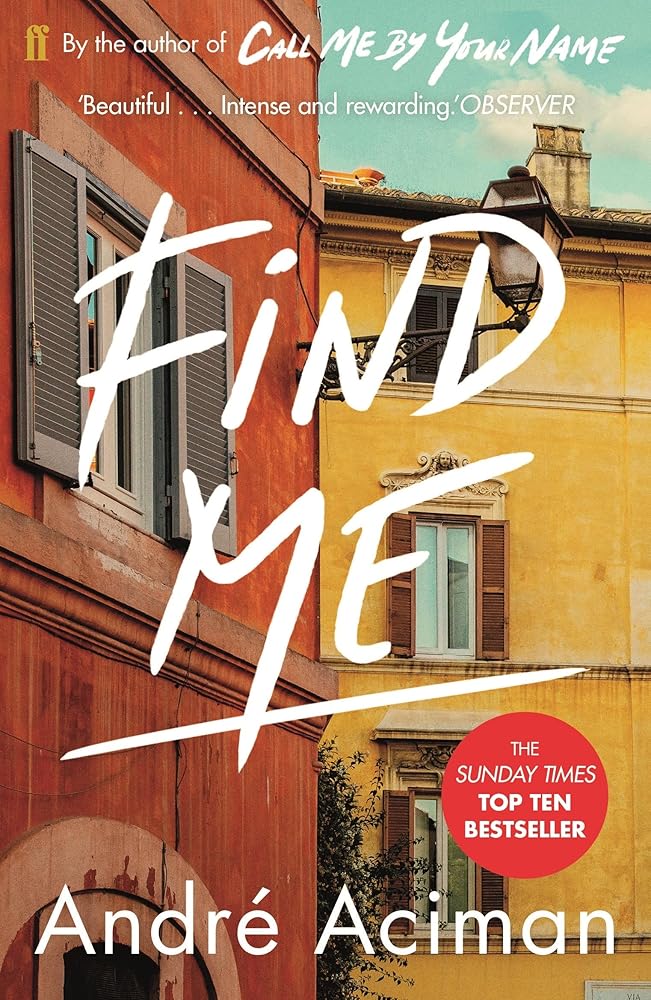 "Find Me" by Andre Aciman (paperback) cover image