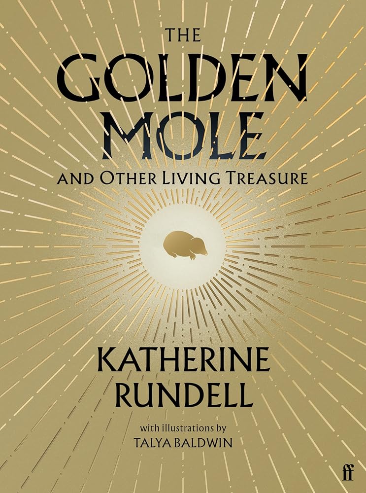 The Golden Mole: and Other Living Treasure: 'A rare and magical book.' Bill Bryson cover image