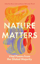 Nature Matters: Vital Poems from the Global Majority cover image