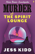Murder at the Spirit Lounge: Nora Breen Investigates, the thrilling new installment in this charming historical seaside murder mystery series, from much-loved author Jess Kidd: 2 cover image