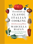 Essentials of Classic Italian Cooking: 30th Anniversary Edition: A Cookbook cover image