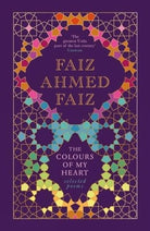 The Colours of My Heart: Selected Poems [Hardcover] [Jun 15, 2017] Faiz Ahmed Faiz cover image