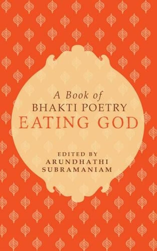 Eating God: A Book of Bhakti Poetry cover image
