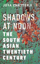 Shadows At Noon: The South Asian Twentieth Century cover image