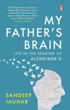 My Father's Brain: Life In The Shadow Of Alzheimer's cover image