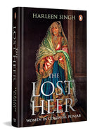 The Lost Heer: Women in Colonial Punjab cover image