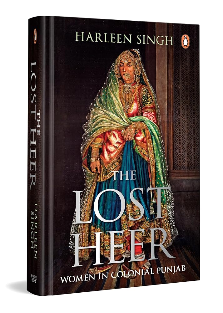 The Lost Heer: Women in Colonial Punjab cover image