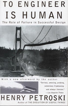 To Engineer Is Human: The Role of Failure in Successful Design cover image