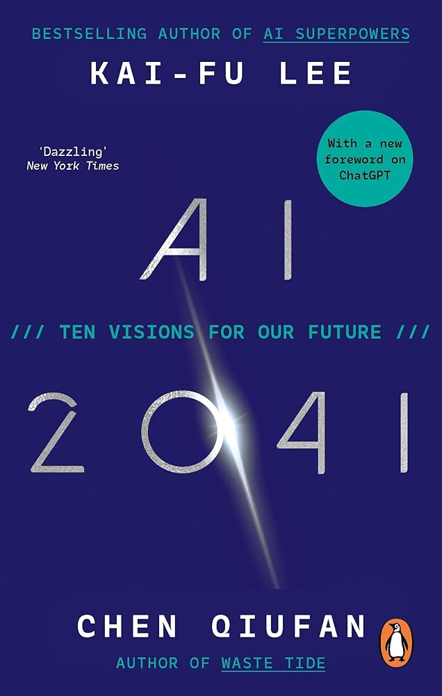 AI 2041: Ten Visions for Our Future cover image