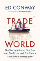 Trade World: The Ties That Bound Our Past and Could Unravel Our Future cover image